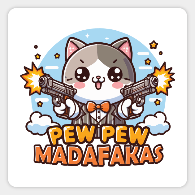 Pew Pew Madafakas Magnet by CreativeSage